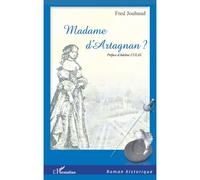 Madame D'Artagnan? - Fred Jouhaud - L'harmattan - broché - Roman