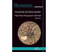 Madame de Bois-Savary: Née Marie Maupassant (1783-1858)
