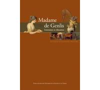 Madame De Genlis - Littérature Et Éducation