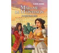 Madame De Maintenon - A La Cour Du Roi-Soleil