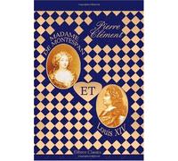 Madame de Montespan et Louis XIV: Étude historique
