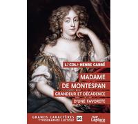 Madame de Montespan: Grandeur et décadence d’une favorite
