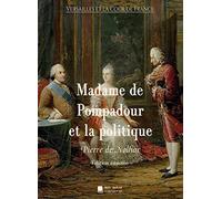 Madame de Pompadour et la politique