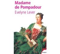 Madame de Pompadour Evelyne Lever (Auteur)