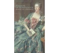 Madame De Pompadour: Images of a Mistress [VHS]