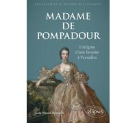 Madame de Pompadour L'énigme d'une favorite à Versailles - Aude Péraud-Rousselet - Ellipses - ebook (ePub) - Biographie