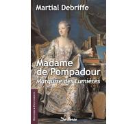 MADAME DE POMPADOUR: MARQUISE DES LUMIERES