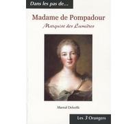Madame de Pompadour: Marquise des Lumières