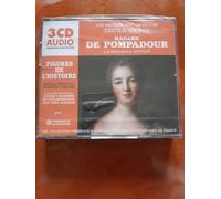 Madame De Pompadour. Une Histoire Expliquée Par Cécile Berly