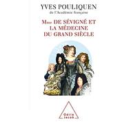 Madame de Sévigné et la médecine du Grand Siècle