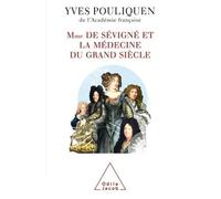 Madame de Sévigné et la médecine du Grand Siècle