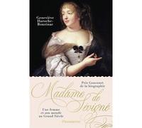 Geneviève Haroche-Bouzinac – Madame de Sévigné : Une femme et son monde au Grand Siècle – Collector