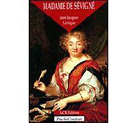 Madame de sevigne - Jean-Jacques Lévêque - A.c.r. - broché - Ephéméride