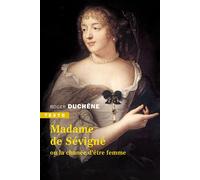 Madame de Sévigné Ou la chance d’être femme - Roger Duchêne - Tallandier - Poche - Biographie