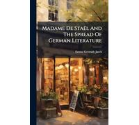 Madame De Staël And The Spread Of German Literature