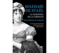 Madame De Stael. La Baronesa De La Libertad - [Livre en VO] Roca Ferrer, Xavier (Auteur)