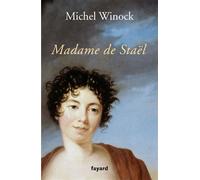 Madame de Staël - Michel Winock - Fayard - broché - Biographie