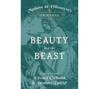 Madame de Villeneuve's Original Beauty and the Beast - Illustrated by Edward Corbould and Brothers Dalziel