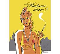 Madame désire ?