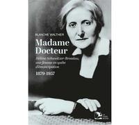 Madame docteur Blanche Walther (Auteur)