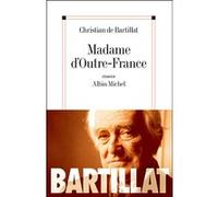 Madame d'Outre-France Christian de Bartillat (Auteur)