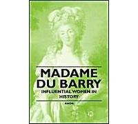 Madame Du Barry - Influential Women In History