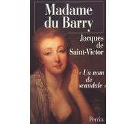 Madame du Barry, un nom de scandale