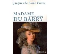Madame du Barry: Un nom de scandale