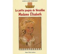 Madame Elisabeth - La Petite Poupée De Versailles