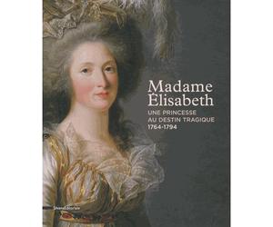 Madame Elisabeth, une princesse à l'ombre de Versailles - Collectif - Silvana Editoriale - broché - Biographie