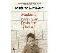 Madame, est-ce que j'vais être choisi ?