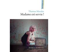 Madame est servie ! Une nouvelle enquête de Joss B. - Thomas Morales - Rocher Eds Du - broché - Roman