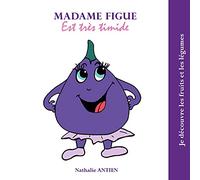 Madame Figue est très timide