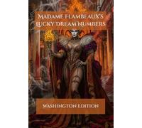 Madame Flambeaux's Lucky Dream Numbers: Washington