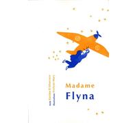 Madame Flyna - El Kharraze Karima - Lisieres Editions Des - broché - Roman cadet