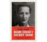 Madame Fourcade’s Secret War: the daring young woman who led France’s largest spy network against Hitler