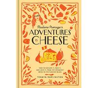 Madame Fromages Adventures in Cheese by Tenaya Darlington Tenaya Darlington (Auteur)