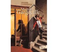 Madame Gargouille - Orianne Charpentier - Gallimard jeunesse - Poche - Roman junior dès 9 ans