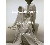 Madame Grès Couture Paris - Olivier Saillard - Rizzoli Flammarion - Coffret - Catalogue d'exposition