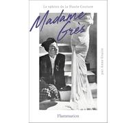 Madame Grès: Le sphinx de la haute couture
