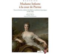 Madame Infante à la cour de Parme Morgan Peyrat (Auteur)