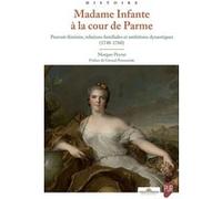 Madame Infante à la cour de Parme Morgan Peyrat (Auteur)
