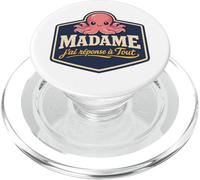 Madame j’AI réponse à Tout Citation Humour Femme Pipelette PopSockets PopGrip pour MagSafe