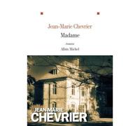Madame - Jean-Marie Chevrier - Albin Michel - broché - Roman