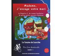 Madame, J'encage votre mari: Le Fanzine de Lisarchie - Numéro 3