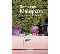 Madame la Colonelle William Somerset Maugham (Auteur), Jean-Claude Amalric (Traduction), Joseph Dobrinsky (Traduction), Jacky Martin (Traduction)