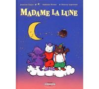 Madame la Lune, tome 1 : Les semeurs d'étoiles