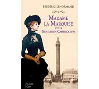 Madame la marquise et les gentlemen cambrioleurs