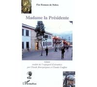 Madame la Présidente - Flor Romero De Nohra - L'harmattan - broché - Roman