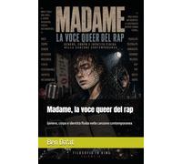 Madame, la voce queer del rap: Genere, corpo e identità fluida nella canzone contemporanea